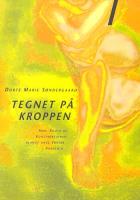 tegnet på kroppen dorte marie søndergaard tegnet på kroppen dorte marie søndergaard